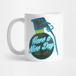 Have a Nice Day Mug